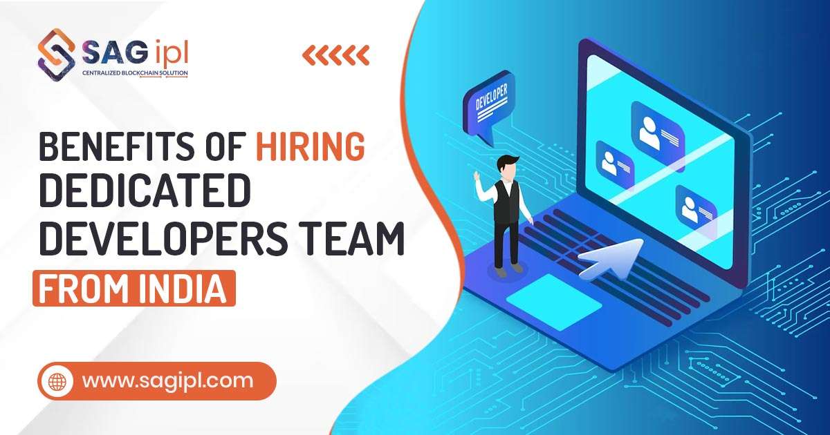 Best 12 Benefits of Hiring Dedicated Developers Team from India
