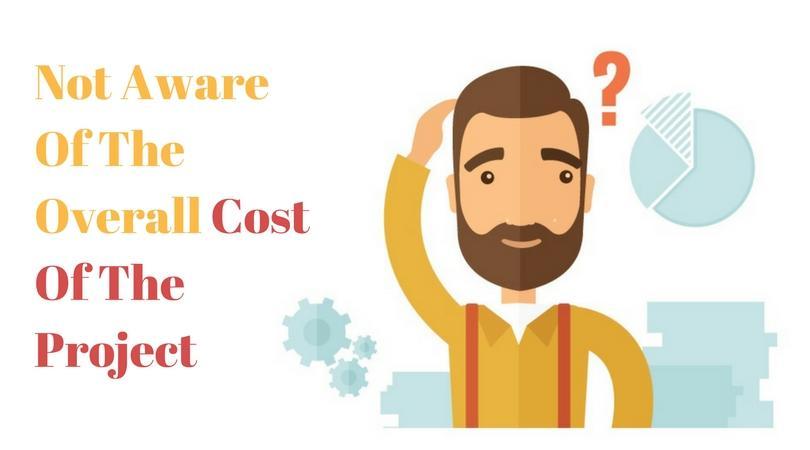 Not Aware Of The Overall Cost Of The Web Development Project