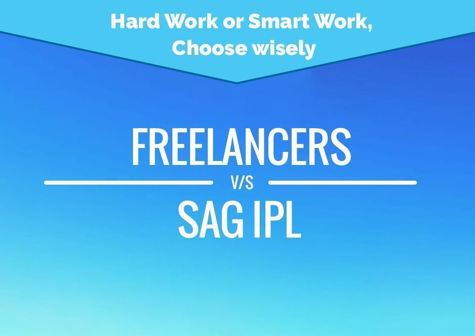 Freelancers vs SAGIPL: Hard Work or Smart Work, Choose Wisely!!