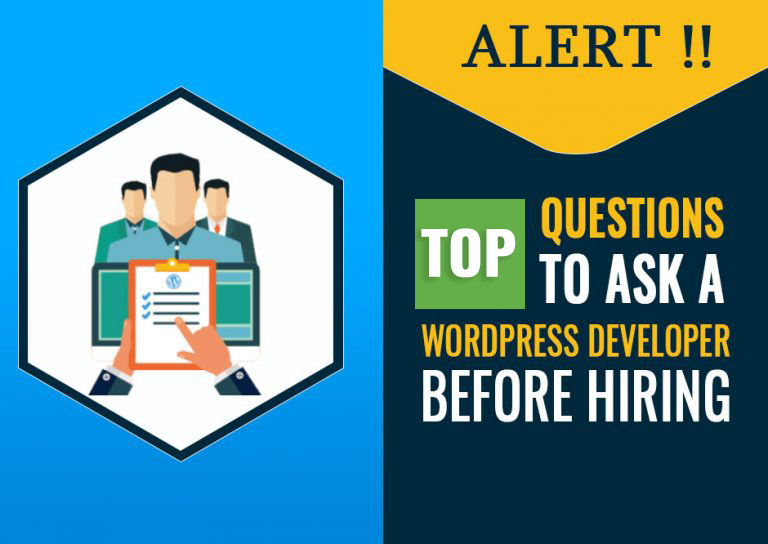 Alert !! 23 Questions to ask a WordPress Developer Before Hiring in 2023