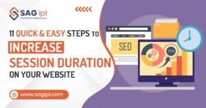 11 Ways to Increase Session Duration on Your Website 11 Quick & Easy Steps To Increase Session Duration on Your Website