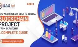 How Much Does It Cost to Build a Blockchain Project (From Scratch)? A Complete Guide