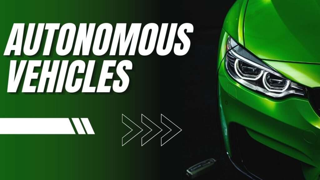 Autonomous Vehicles
