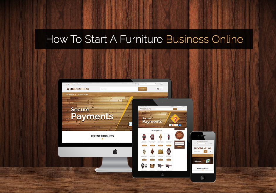 Furniture Website and Mobile App Design, Development and Marketing Company Help You To Start A Furniture Business Online