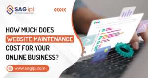 How Much Does Website Maintenance Cost for Your Online Business? How Much Does Website Maintenance Cost for Your Online Business