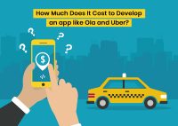 How Much Does It Cost To Develop An App Like Ola and Uber?