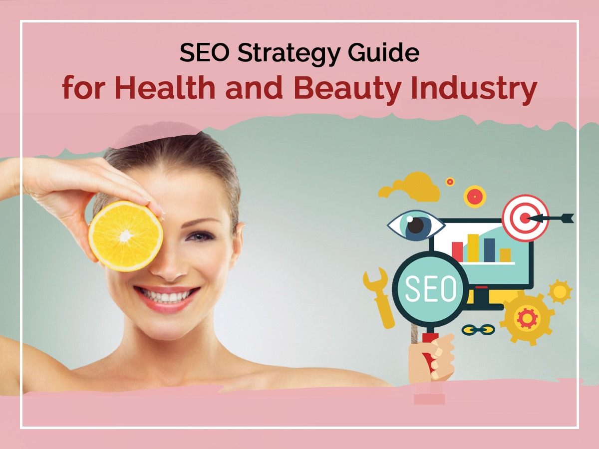 Ultimate Guide To SEO for Health and Beauty Industry