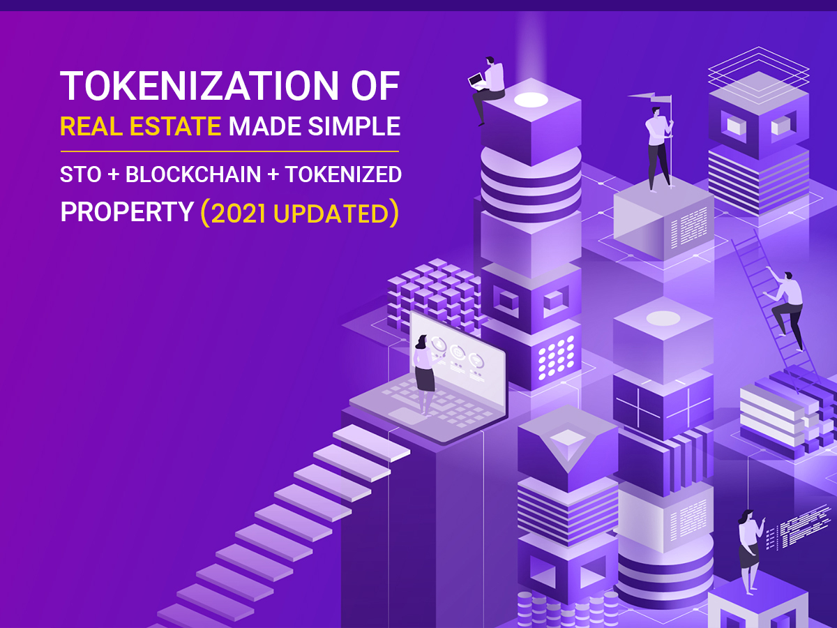 Tokenization Of Real Estate Made Simple STO + Blockchain + Tokenized