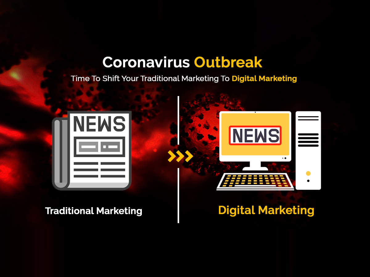 Coronavirus Outbreak: Time To Shift Your Traditional Marketing To Digital Marketing