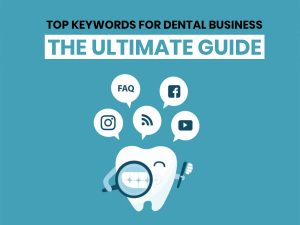 Top Keywords For Dental Business - The Ultimate Guide (2025 Updated) seo-keyword-for-dental-business