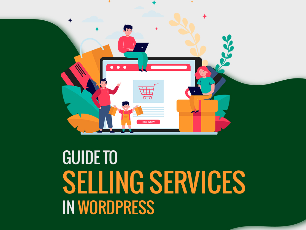 All In One Guide For How To Sell Services Online with WordPress