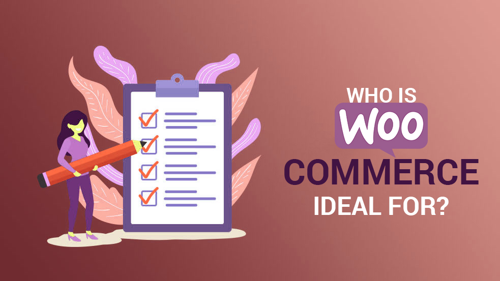 Who is WooCommerce ideal for?
