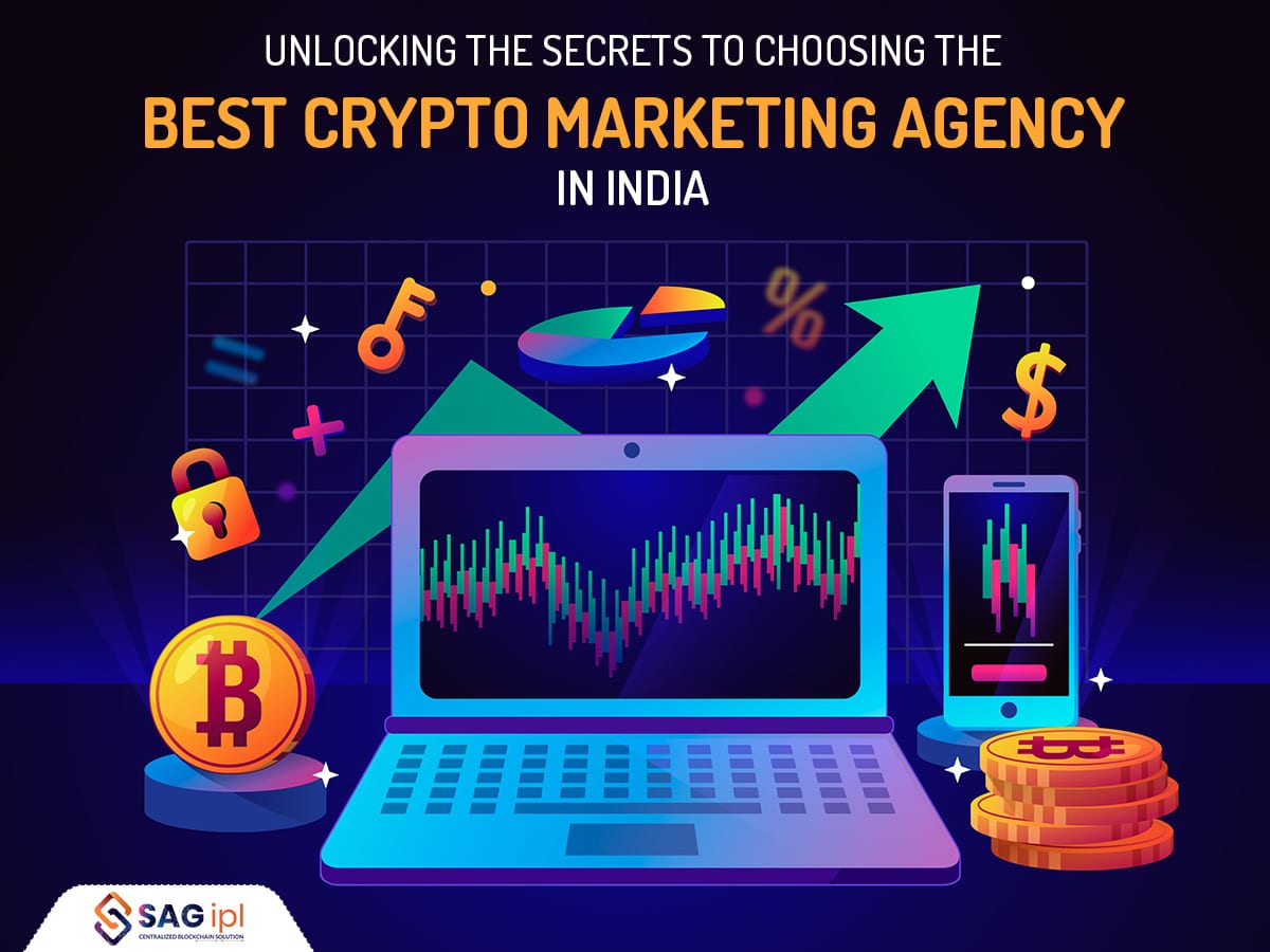 Unlocking The Secrets To Choosing The Best Crypto Marketing Agency In India