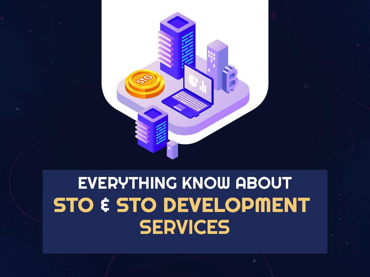 Everything You Should Know About STO & STO Development Services