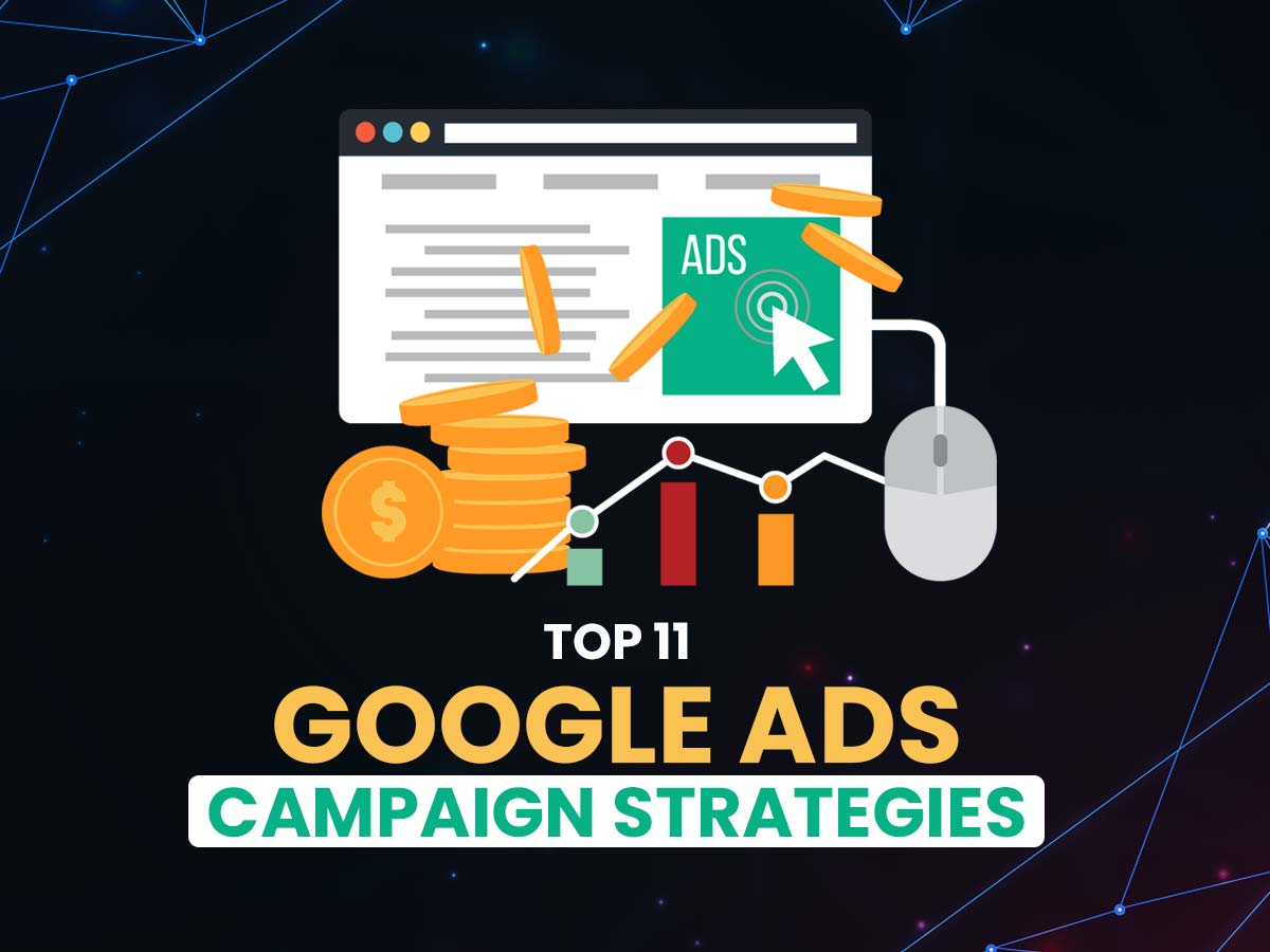 Google Ads Campaign Strategies