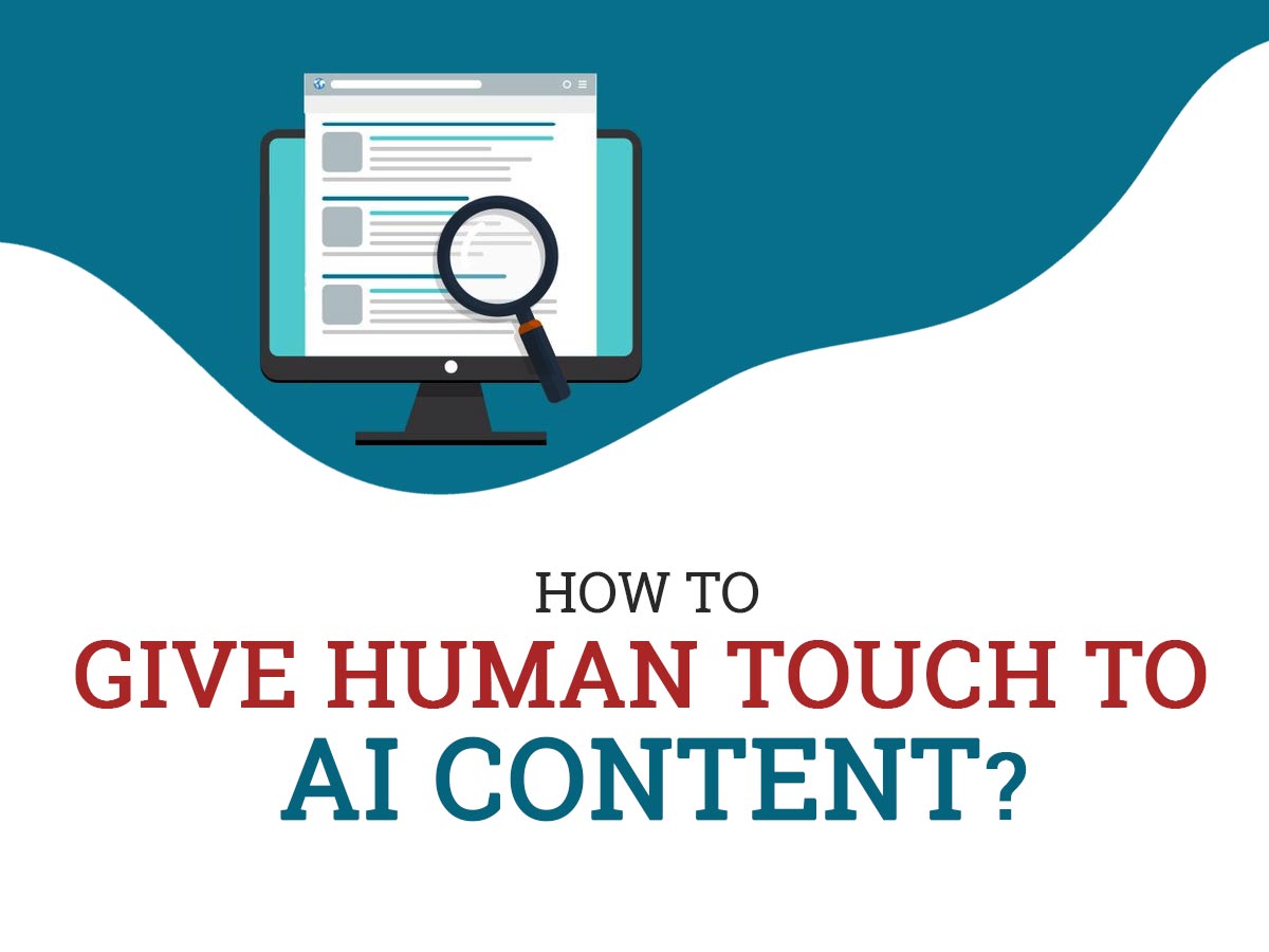 Give Human Touch To AI Content