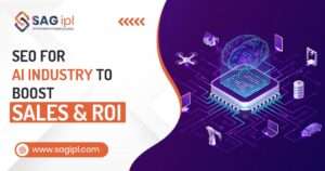SEO for AI Industry to Boost Your Sales and Increase ROI SEO for AI Industry