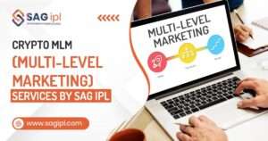 Crypto Multi Level Marketing (MLM) Services by SAG IPL Crypto Multi Level Marketing