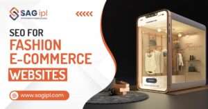 SEO for Fashion E-commerce: 6 Strategies By SAG IPL SEO for Fashion Ecommerce Websites