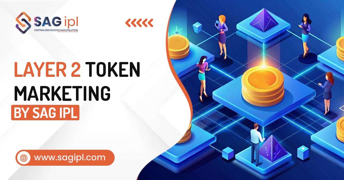 Layer 2 Token Marketing by SAG IPL