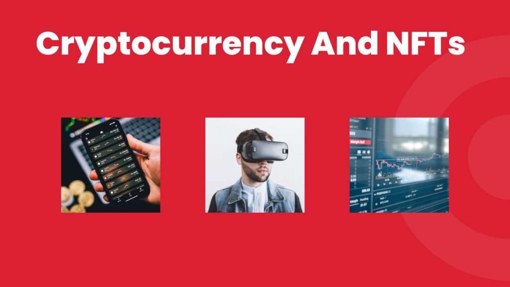 Cryptocurrency and NFTs